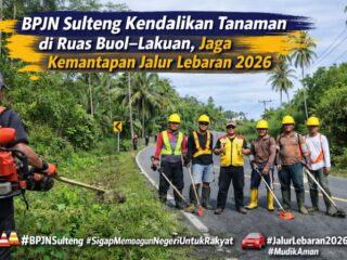 BPJN Sulteng Kendalikan Tanaman di Ruas Buol–Lakuan Demi Kelancaran Jalur Lebaran